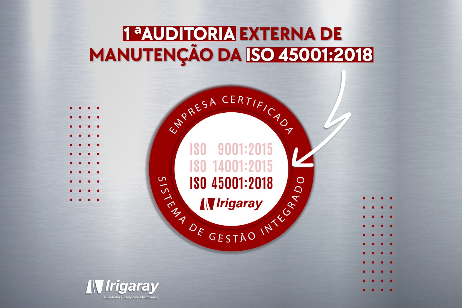 1ª AUDITORIA EXTERNA DE MANUTENÇÃO DA ISO 45001:2018